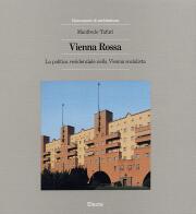 Vienna Rossa . La politica residenziale nella Vienna socialista 1919-1933
