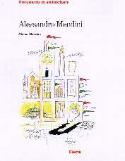 Mendini - Alessandro Mendini. Cose, progetti, architetture
