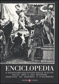 Enciclopedia o dizionario ragionato delle scienze,arti e mestieri ordinato da Diderot e D'Alembert