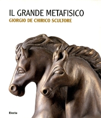De Chirico - Il grande metafisico, Giorgio De Chirico scultore