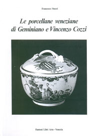 Cozzi - Porcellane veneziane di Geminiano e Vincenzo Cozzi   (Le)