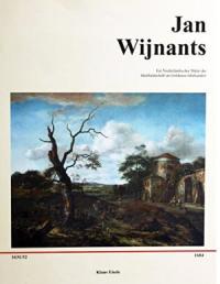 Wijnants - Jan Wijnants, Ein Niederlandischer Maler der Ideallandschaft im Goldenen Jahrhunderts, 1631/32 - 1684