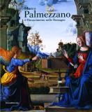 Marco Palmezzano . Il Rinascimento nelle Romagne