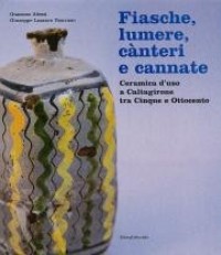Fiasche, lumere, cànteri e cannate. Ceramica d'uso a Caltagirone tra Cinque e Ottocento