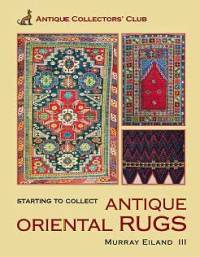 Starting to collect antique oriental rugs