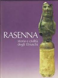 Antica Madre. Rasenna storia e civiltà degli Etruschi
