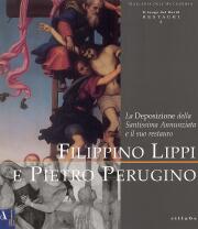 Filippino Lippi e Pietro Perugino . La deposizione della Santissima Annunziata e il suo restauro