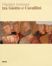 Dipinti romani tra Giotto e Cavallini