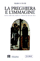 Preghiera e L'Immagine. L'Esicasmo del Monte Athos, XIII-XIV Secolo