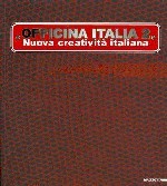 OFFICINA ITALIA 2 . Nuova creatività italiana 