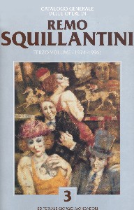 Squillantini - Catalogo generale delle opere di Remo Squillantini Vol 3 ( 1974-1996)