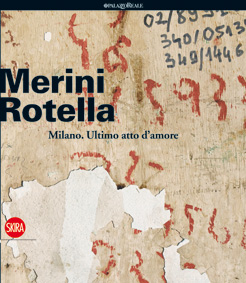 Alda Merini , Mimmo Rotella . Milano . Ultimo atto d'amore .