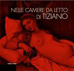 Nelle camere da letto di Tiziano . L'intimità della figura e gli alimenti della passione