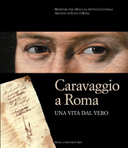 Caravaggio a Roma. Vita dal Vero
