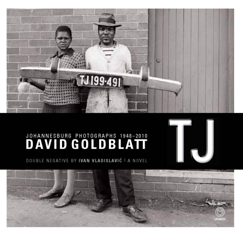 David Goldblatt. TJ - Johannesburg photographies. Ivan Vladislavic. Double Negative