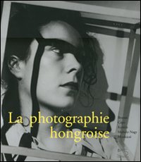 Photographie hongroise. Brassai, Capa, Kertesz, Moholy-Nagy , Munkacsi