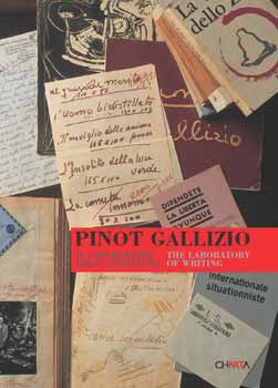 Gallizio - Pinot Gallizio . Il laboratorio della scrittura . The laboratory of writing