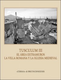 Tusculum III. La iglesia extramuros de Tuscolo 