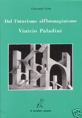 Dal Futurismo all'Immaginismo . Vinicio Paladini