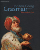 Johann Georg Grasmair ( 1691-1751 ) . Barockmaler in Tirol