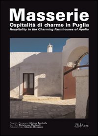 MASSERIE . Ospitalità di charme in Puglia