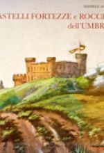 Castelli, Fortezze e Rocche dall'Umbria