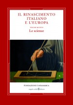 Rinascimento italiano e l'Europa. V. Le scienze
