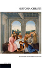 Historia Christi . Arte e Fede nella Chiesa vicentina