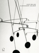 Calder - Ugo Mulas . Alexander Calder