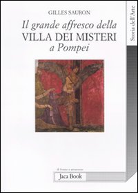 Grande affresco della villa dei Misteri a Pompei. Memorie di una devota di Dioniso