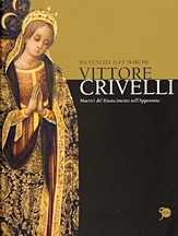 Crivelli - Vittore Crivelli  da Venezia alle Marche: Maestri del Rinascimento nell'Appennino
