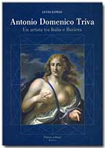 Antonio Domenico Triva . Un artista tra Italia e Baviera .