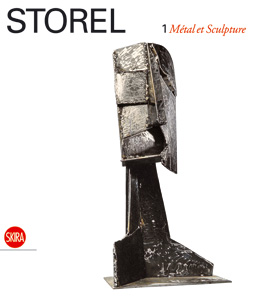 Storel .Métal et Sculpture. Catalogue raisonné  .