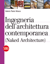 Ingegneria dellarchitettura Contemporanea  . (Naked Architecture) 