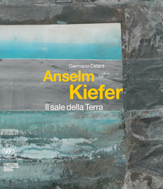 Anselm Kiefer . Il sale della Terra 