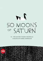 50 Moons of Saturn . T2 Torino Triennale .