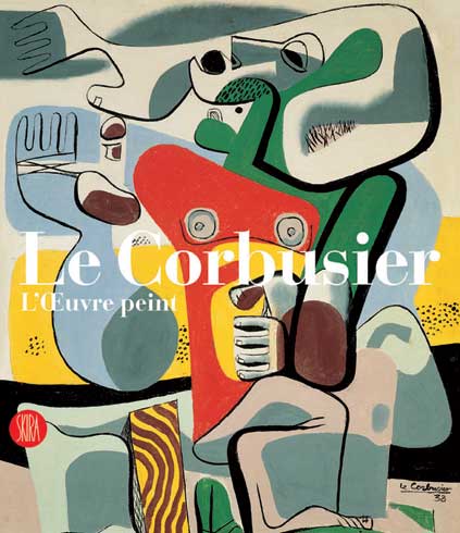 Le Corbusier. Catalogue raisonné de l'oeuvre peint