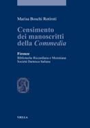 Censimento dei Manoscritti della Commedia . FirenzeBiblioteche Riccardiana e Moreniana