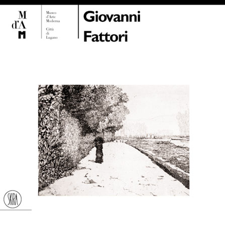 Giovanni Fattori . Lugano : Museo d'Arte Moderna