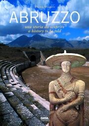 Abruzzo . Una storia da scoprire
