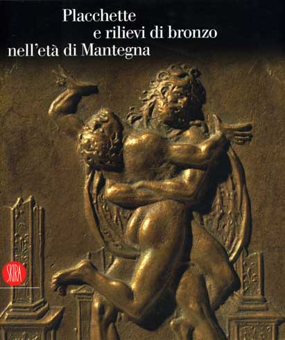 Placchette e rilievi di bronzo nell'età di Mantegna