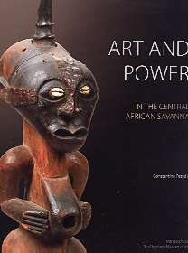 Art & Power in the Central African Savanna Luba - Songye - Luluwa Chokwe