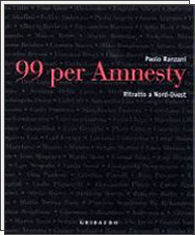 99 per Amnesty . Ritratto a Nord-Ovest