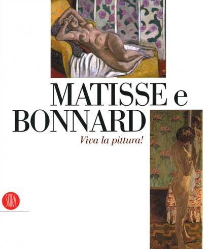 Matisse e Bonnard, viva la pittura
