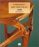 Mobilier francais(Le). Art nouveau 1900.