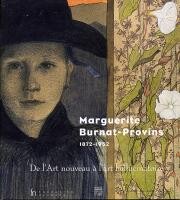 Marguerite Burnat-Provins. 1872-1952. De l'Art nouveau à l'art hallucinatoire