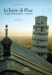 Torre di Pisa . Viaggio fotografico e storico
