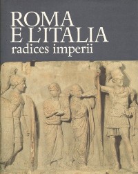 Antica Madre. Roma e l' Italia radices imperii