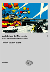 Architettura del Novecento. Vol. 1: Eventi. Scuole. Mostre.
