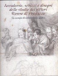 Accademie, schizzi e disegni dello studio dei pittori Rasmo di Predazzo, un esempio di collezionismo grafico